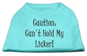 Can't Hold My Licker Screen Print Shirts Aqua Sm (10)